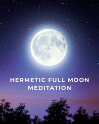 Hermetic Full Moon Meditation