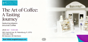 The Art of Coffee: A Tasting Journey Featuring Mission Grounds Coffee