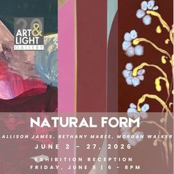 Natural Form: Allison James, Bethany Mabee, Morgan Walker