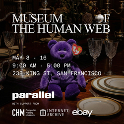 Museum of the Human Web Exhibit