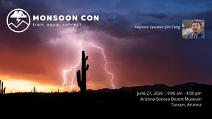 MonsoonCon - Train, Equip and Connect! Storm Chasers and Photographers