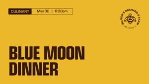 Blue Moon Dinner at Wilson's Orchard & Farm