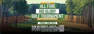 All Fore His Glory Golf Tournament for Ruth Harbor Ministries