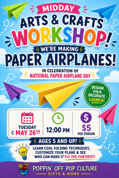 Midday Crafts - Paper Airplanes @ Poppin' Off
