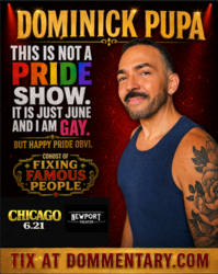 Dominick Pupa - This Is Not a Pride Show But It's June and I'm Gay.