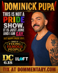Dominick Pupa’s This Is Not a Pride Show But It’s June and I’m Gay