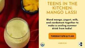 Teens In The Kitchen: Mango Lassi
