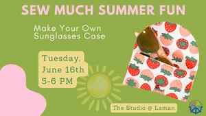 Sew Much Summer Fun: Make Your Own Sunglasses Case