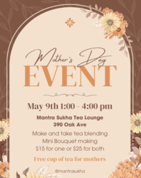 Tea Blending & Bouquet Making for Mother’s Day at Mantra Sukha