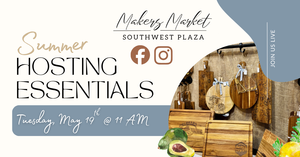 Summer Hosting Essentials LIVE with Makers Market