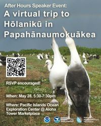 NOAA Pacific Islands Ocean Exploration Center: After Hours Speaker