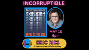 Eric Ries - INCORRUPTIBLE - at Best Bookstore In Union Square