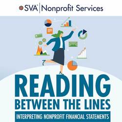 Reading Between the Lines: Interpreting Nonprofit Financial Statements