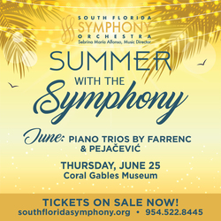 South Florida Symphony Orchestra’s Summer Chamber Music Series – Farrenc & Pejačević