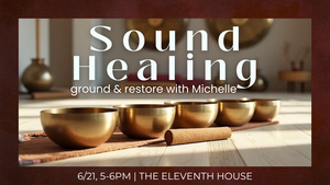 Sound Healing | ground & restore with Michelle