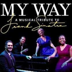 My Way: A Musical Tribute to Frank Sinatra