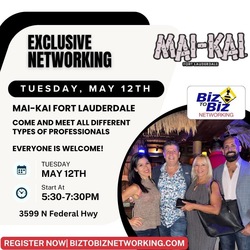 Biz To Biz Networking at Mai Kai Fort Lauderdale