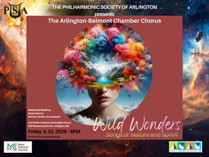 Arlington-Belmont Chamber Chorus concert: "Wild Wonders: Songs of Nature and Spirit"