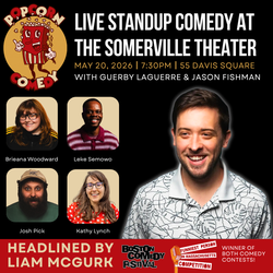 Popcorn Comedy with Liam McGurk (The Funniest Person in Massachusetts)