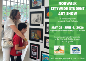 Norwalk Public Schools & Norwalk Art Space Host Annual Citywide Student Art Show: Opening Reception