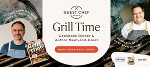 Guest Chef Series: GRILL TIME with Noah Galuten