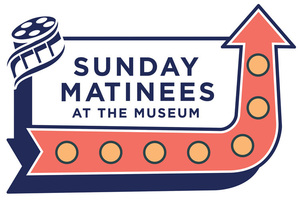 Sunday Matinees at the Museum