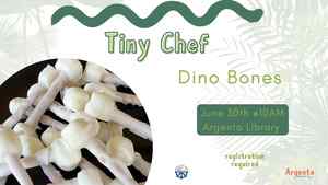 Tiny Chef: Dino Bones (Registration Required)