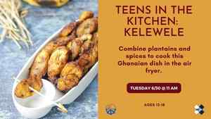 Teens In The Kitchen: Kelewele