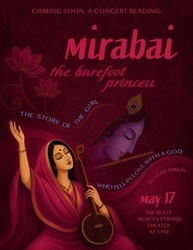 Mirabai, The Barefoot Princess: A New Musical Concert Reading