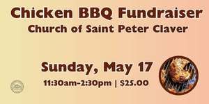 Church of Saint Peter Claver Chicken BBQ Fundraiser