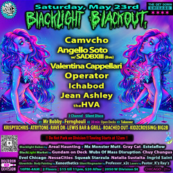 Blacklight Blackout ft Camvcho, Angello Soto w/SADBXIII, Valentina, Ichabod, Jean Ashley +more 🟢