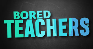 Bored Teachers