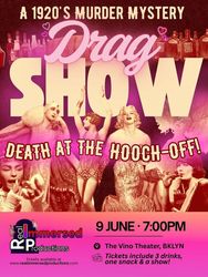 Murder Mystery Drag Show at the VINO THEATER!