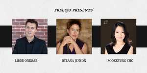 Free@3 Presents: Dylana Jenson, Libor Ondras and Sookkyung Cho