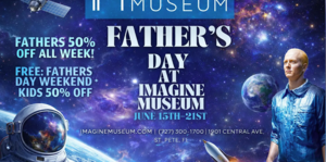 Father’s Day at Imagine Museum: Dad’s World