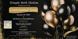 Temple Beth Sholom's Centennial Gala:  100 Years Young