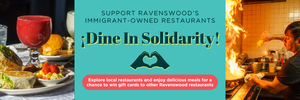Dine in Solidarity: Support Immigrant-Owned Businesses in Ravenswood