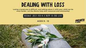 Dealing With Loss - Tweens Dig Deeper: Grief