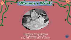 Women's Work: History Of Quilting