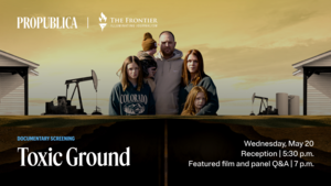 Toxic Ground: A Documentary Screening on Oilfield Wastewater Threatening Oklahoma Communities