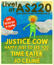 Justice Cow / Happy Just to See You / Time Eater / Jo Celine @ AS220 Providence, RI