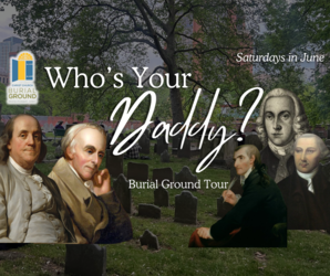 Who's Your Daddy? Our Founding Fathers Tour