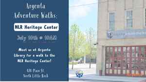 Argenta Adventure Walks: NLR Heritage Center