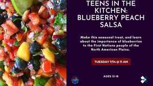 Teens In The Kitchen: Blueberry Peach Salsa