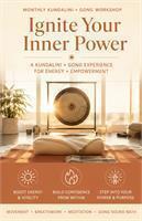 Monthly Kundalini + Gong Workshop: Ignite Your Inner Power