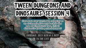 Dungeons And Dinosaurs: Session 4
