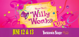 Willy Wonka Kids | Yorktown Stage