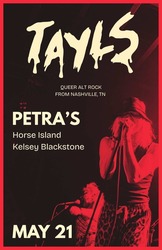 PETRAS BAR: Tayls | Horse Island | Kelsey Blackstone May 21 @ 8:00 pm