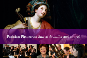 Bright Cecilia: The Power of Harmony · Concert 1: Parisian Pleasures