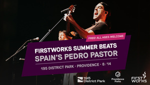 FirstWorks Summer Beats Concerts: Pedro Pastor